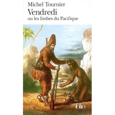 Vendredi ou les limbes du Pacifique De Michel Tournier